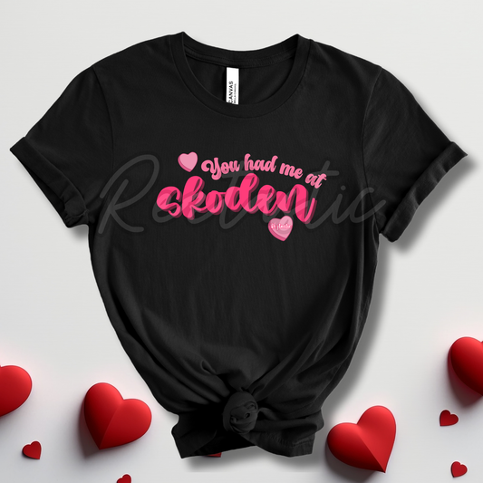 You Had Me At Skoden- T-Shirt- Adults