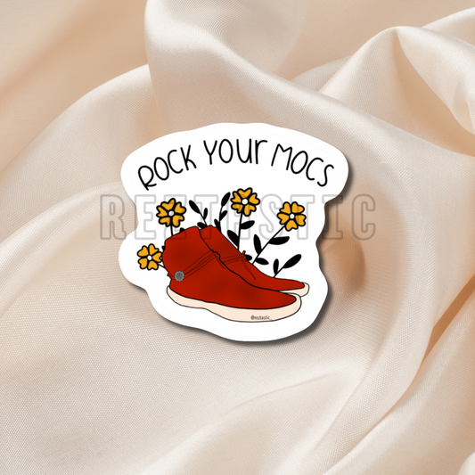Rock Your Mocs - Sticker