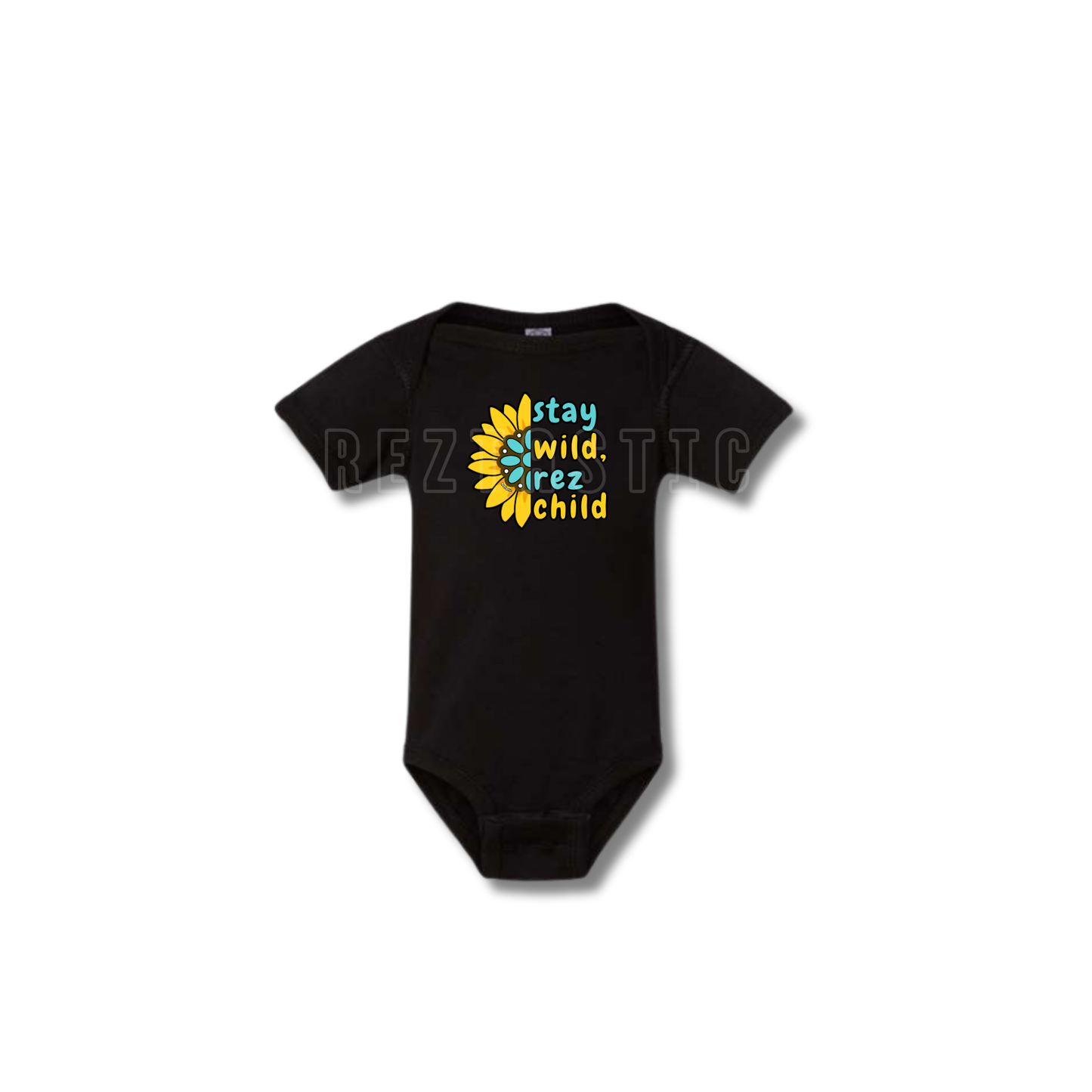 Stay Wild, Rez Child- Onesies